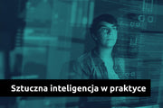 Kurs Sztuczna Inteligencja w Praktyce